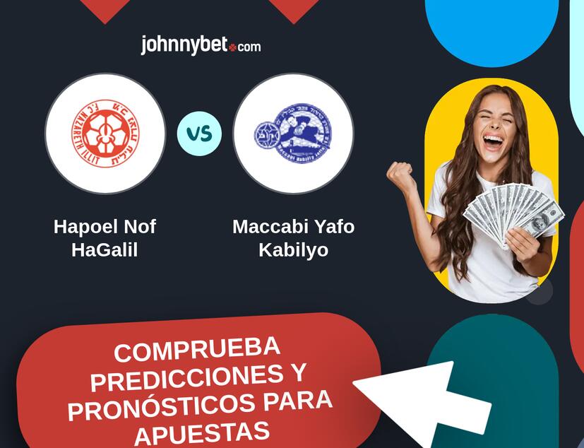 Hapoel Nof HaGalil - Maccabi Yafo Kabilyo Pronósticos y Consejos de Apuestas