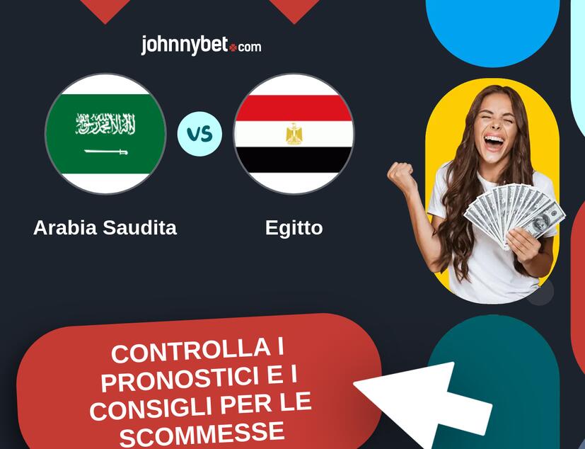 Arabia Saudita - Egitto Pronostici e Consigli Scommesse
