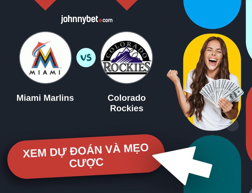 Miami Marlins - Colorado Rockies Nhận định và mẹo cược