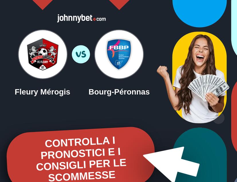 Fleury Mérogis - Bourg-Péronnas Pronostici e Consigli Scommesse