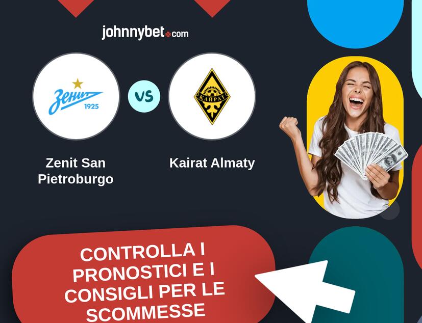 Zenit San Pietroburgo - Kairat Almaty Pronostici e Consigli Scommesse