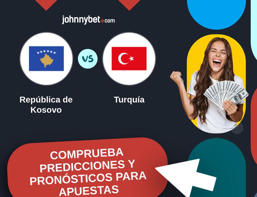 República de Kosovo - Turquía Pronósticos y Consejos de Apuestas