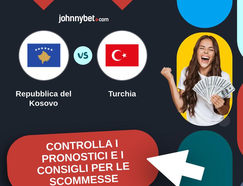 Repubblica del Kosovo - Turchia Pronostici e Consigli Scommesse
