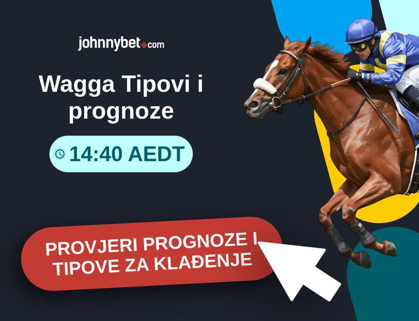 Wagga - 14:40 AEDT Tipovi i prognoze
