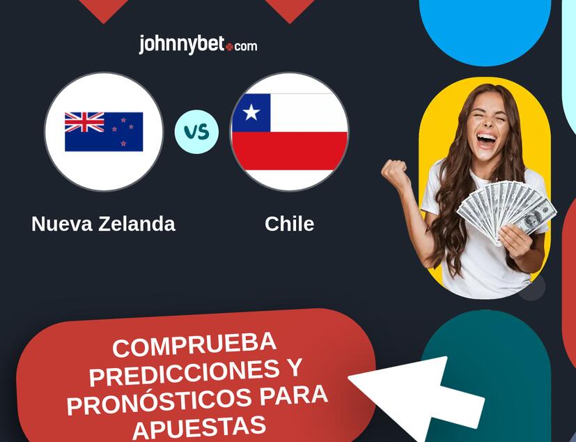 Nueva Zelanda - Chile Pronósticos y Consejos de Apuestas