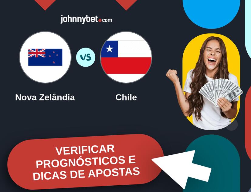 Nova Zelândia - Chile Prognósticos e Dicas de Apostas