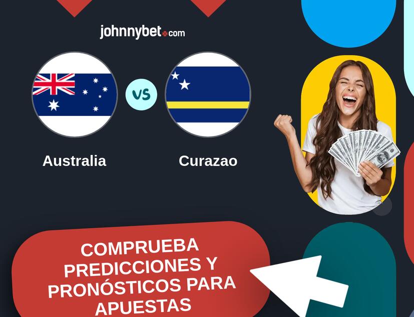 Australia - Curazao Pronósticos y Consejos de Apuestas