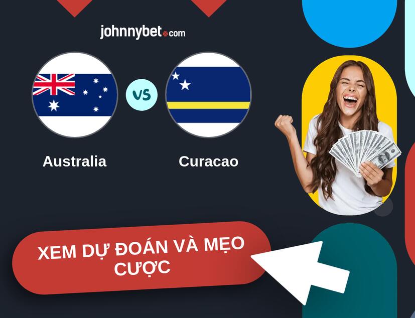 Australia - Curacao Nhận định và mẹo cược