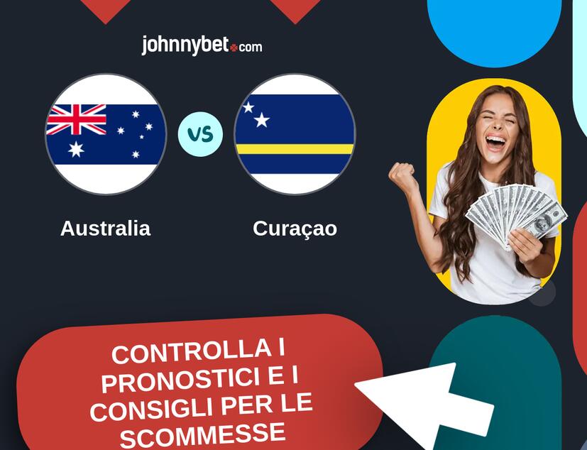 Australia - Curaçao Pronostici e Consigli Scommesse
