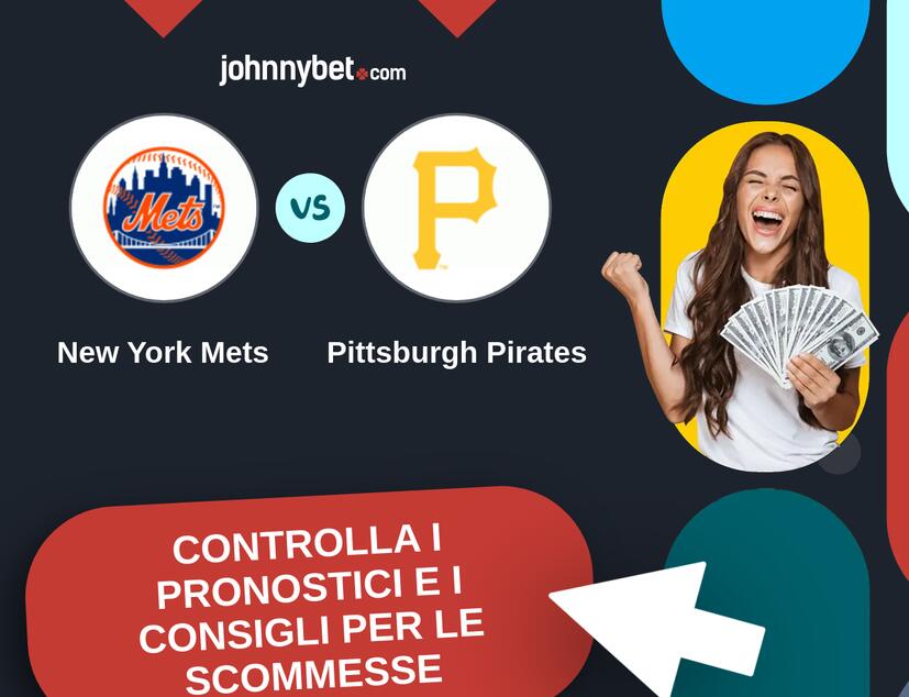 New York Mets - Pittsburgh Pirates Pronostici e Consigli Scommesse