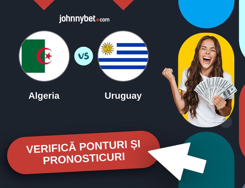 Algeria - Uruguay Predicțiile și Sfaturile de pariu 