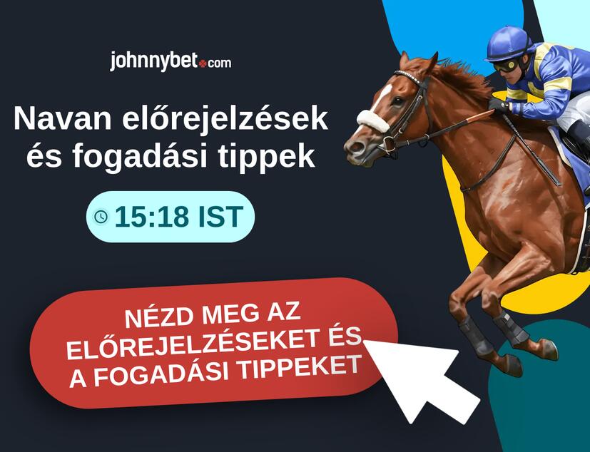 Navan - 15:18 IST előrejelzések és fogadási tippek