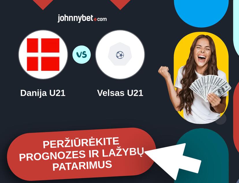Danija U21 - Velsas U21 Prognozės ir Statymų Patarimai