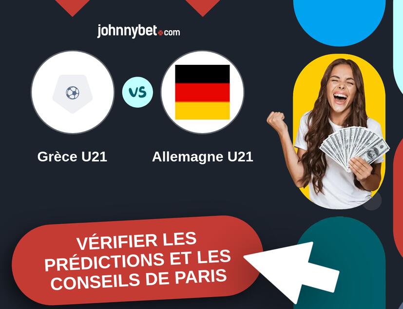 Grèce U21 - Allemagne U21 Prédictions et Conseils de Paris