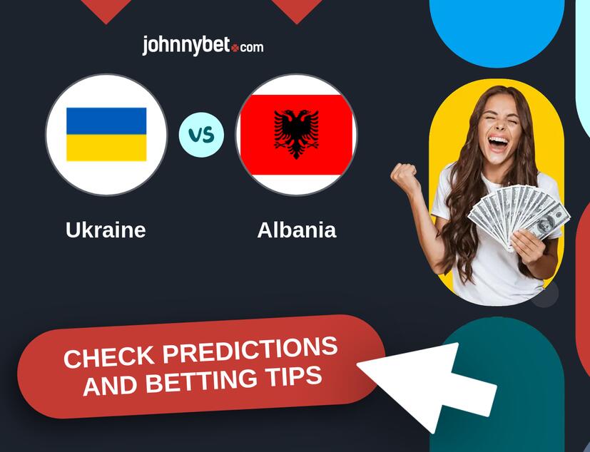 Ukraine - Albania Predictions and Betting Tips