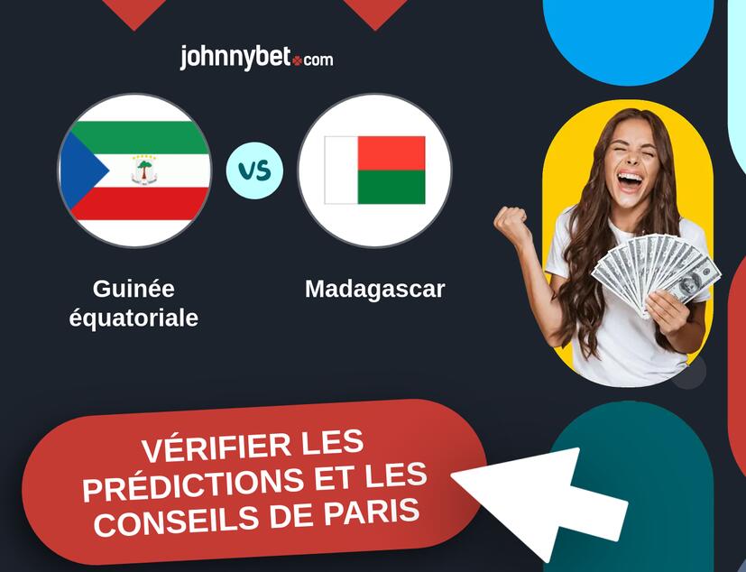 Guinée équatoriale - Madagascar Prédictions et Conseils de Paris