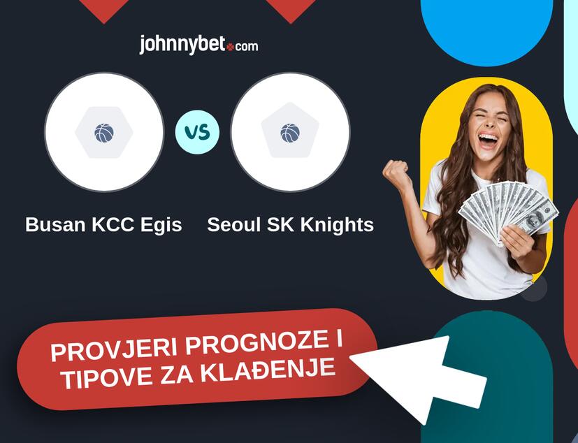 Busan KCC Egis - Seoul SK Knights Tipovi i prognoze