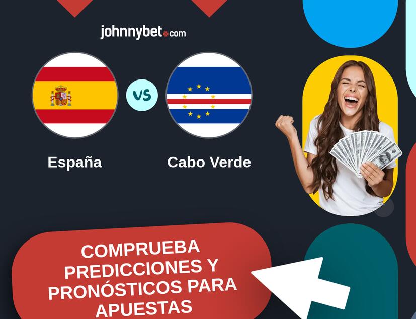 España - Cabo Verde Pronósticos y Consejos de Apuestas