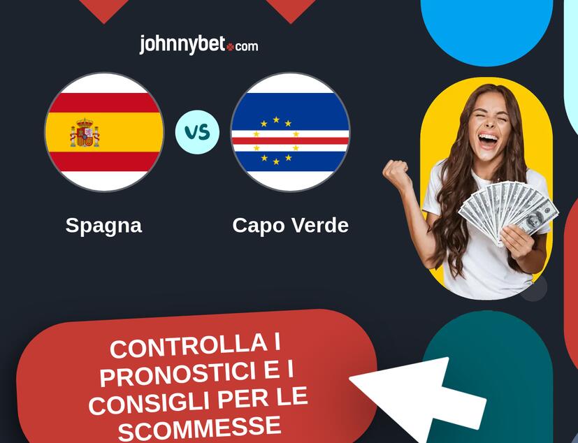 Spagna - Capo Verde Pronostici e Consigli Scommesse