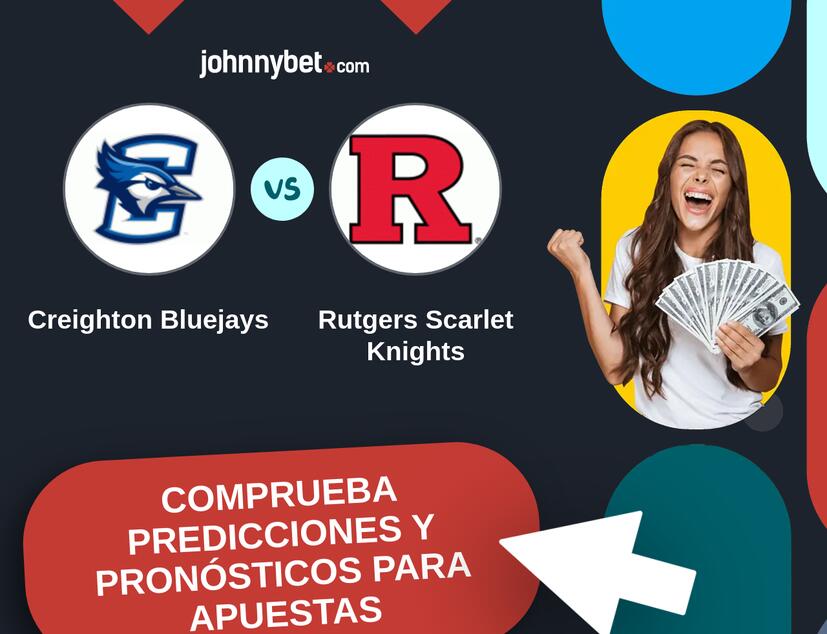 Creighton Bluejays - Rutgers Scarlet Knights Pronósticos y Consejos de Apuestas