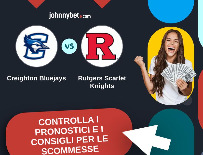 Creighton Bluejays - Rutgers Scarlet Knights Pronostici e Consigli Scommesse