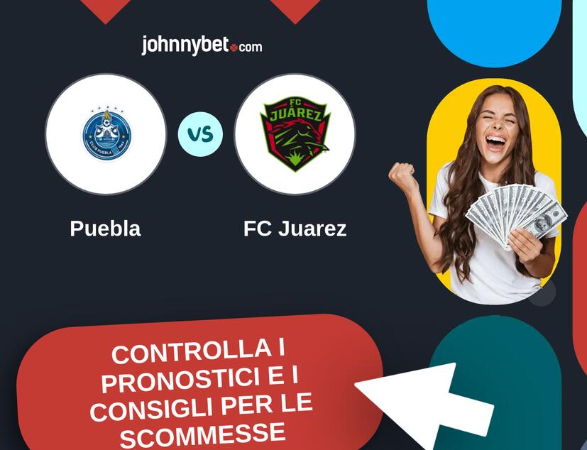 Puebla - FC Juarez Pronostici e Consigli Scommesse