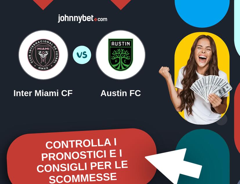 Inter Miami CF - Austin FC Pronostici e Consigli Scommesse