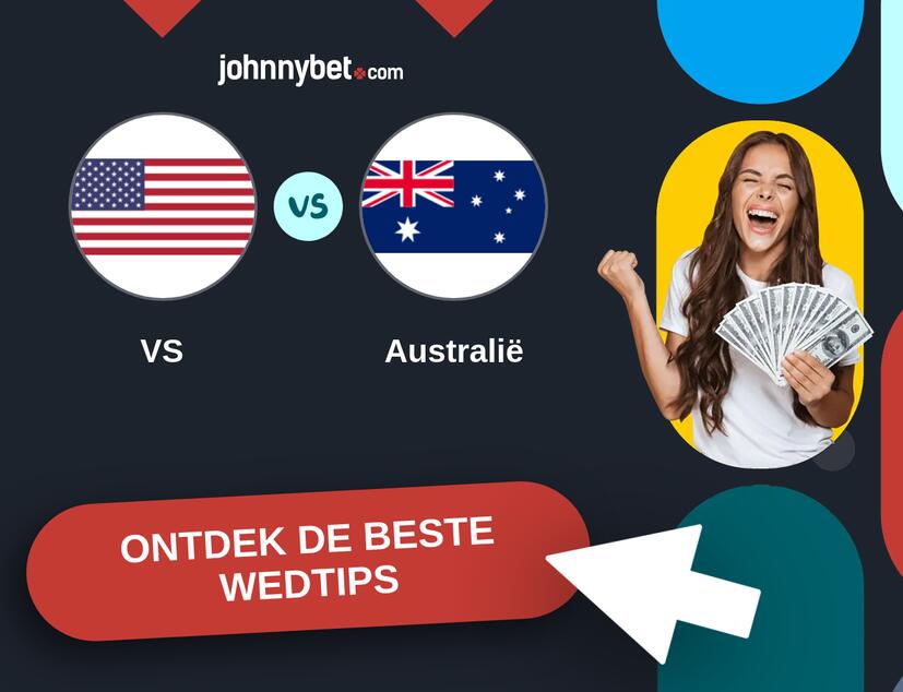 VS - Australië Analyses en Wedtips