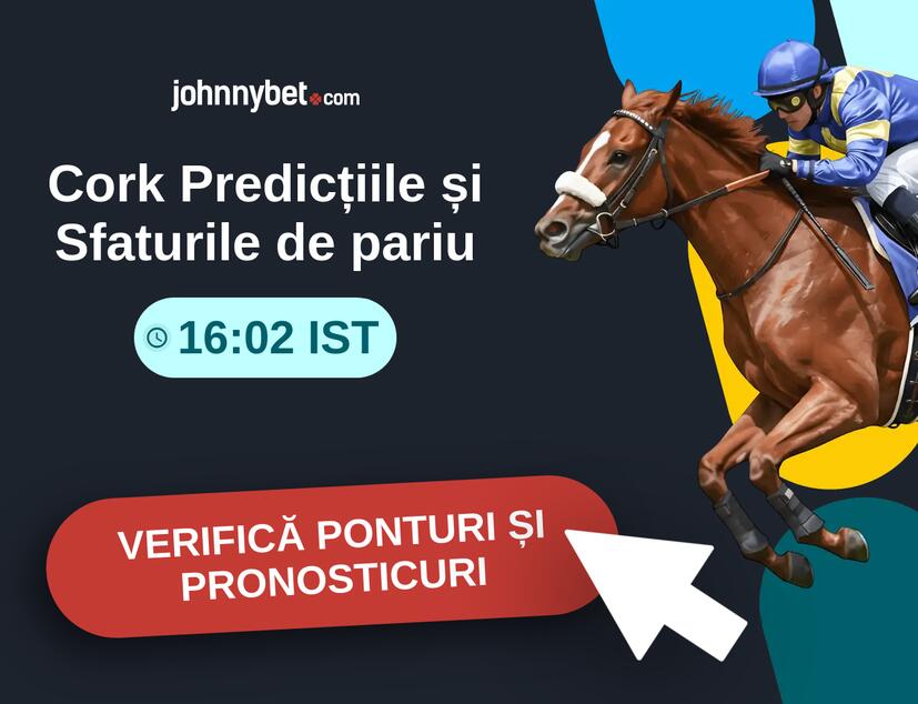 Cork - 16:02 IST Predicțiile și Sfaturile de pariu 