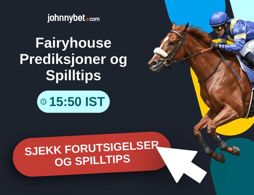 Fairyhouse - 15:50 IST Prediksjoner og Spilltips