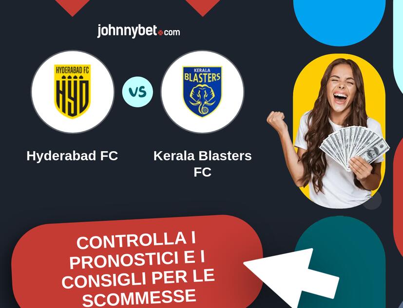 Hyderabad FC - Kerala Blasters FC Pronostici e Consigli Scommesse