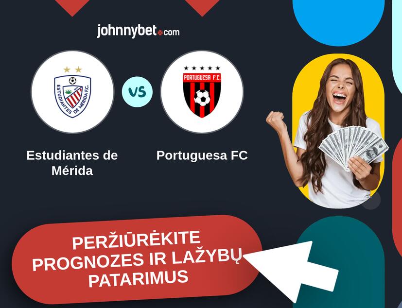 Estudiantes de Mérida - Portuguesa FC Prognozės ir Statymų Patarimai