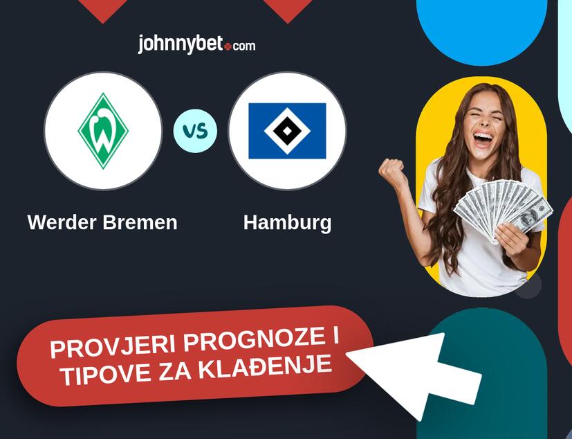 Werder Bremen - Hamburg Tipovi i prognoze