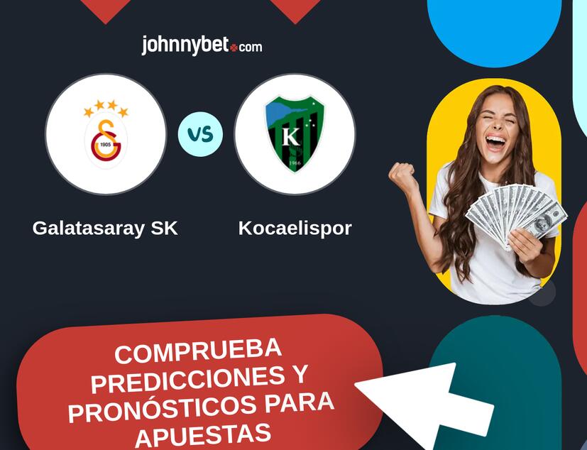 Galatasaray SK - Kocaelispor Pronósticos y Consejos de Apuestas
