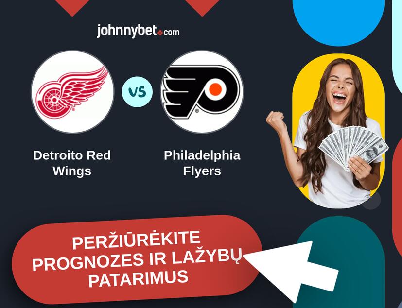 Detroito Red Wings - Philadelphia Flyers Prognozės ir Statymų Patarimai