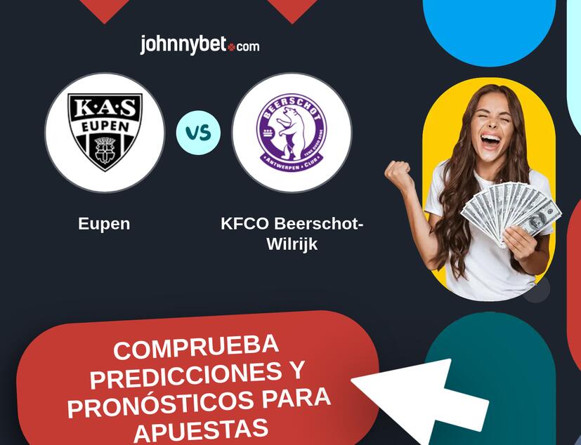 Eupen - KFCO Beerschot-Wilrijk Pronósticos y Consejos de Apuestas
