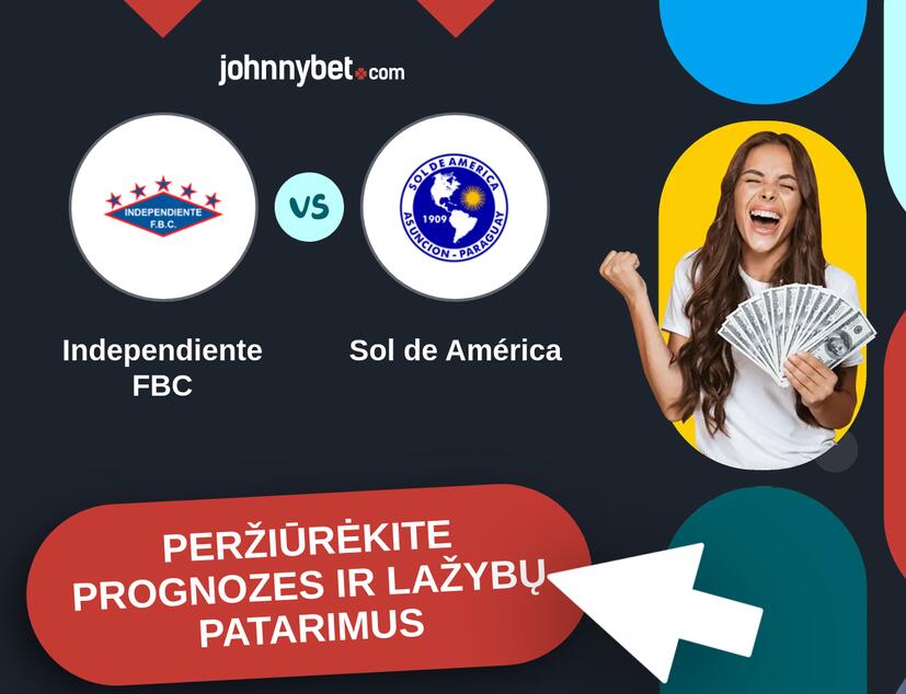 Independiente FBC - Sol de América Prognozės ir Statymų Patarimai