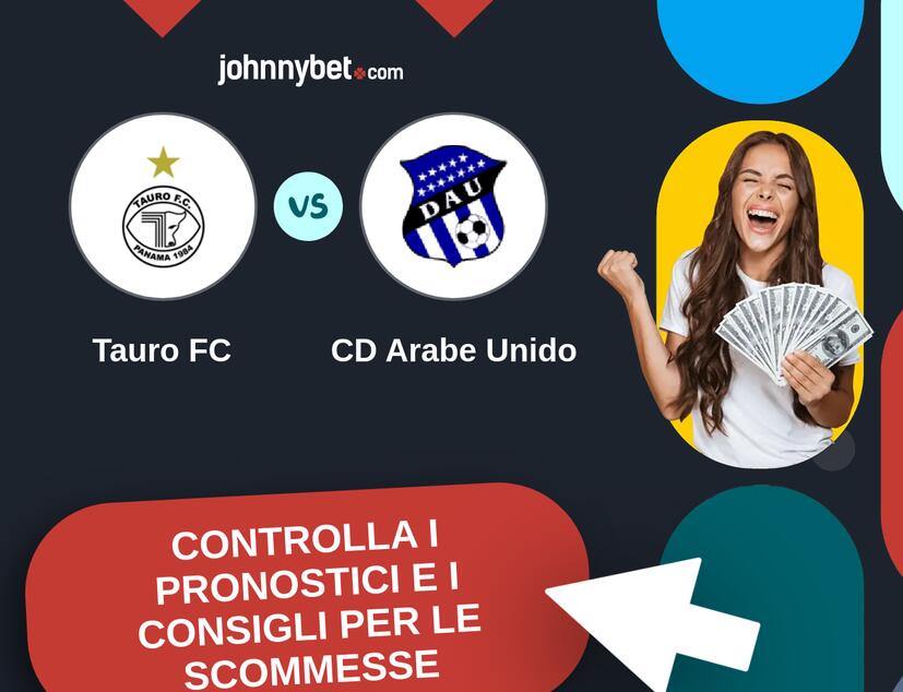Tauro FC - CD Arabe Unido Pronostici e Consigli Scommesse