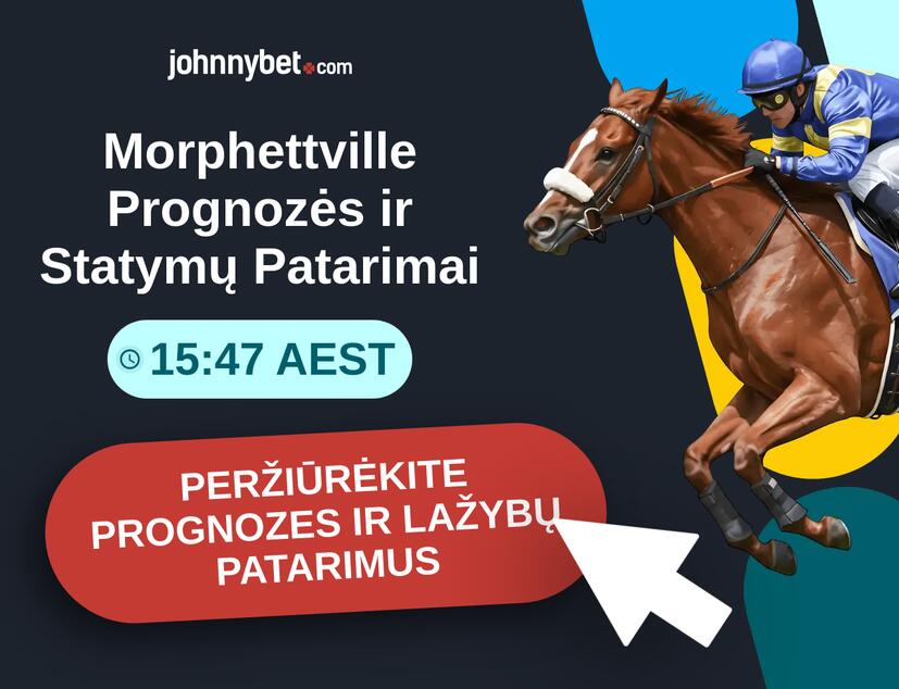 Morphettville - 15:47 AEST Prognozės ir Statymų Patarimai