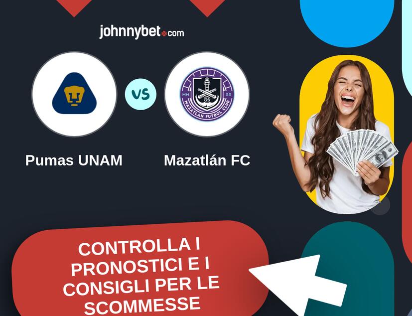 Pumas UNAM - Mazatlán FC Pronostici e Consigli Scommesse