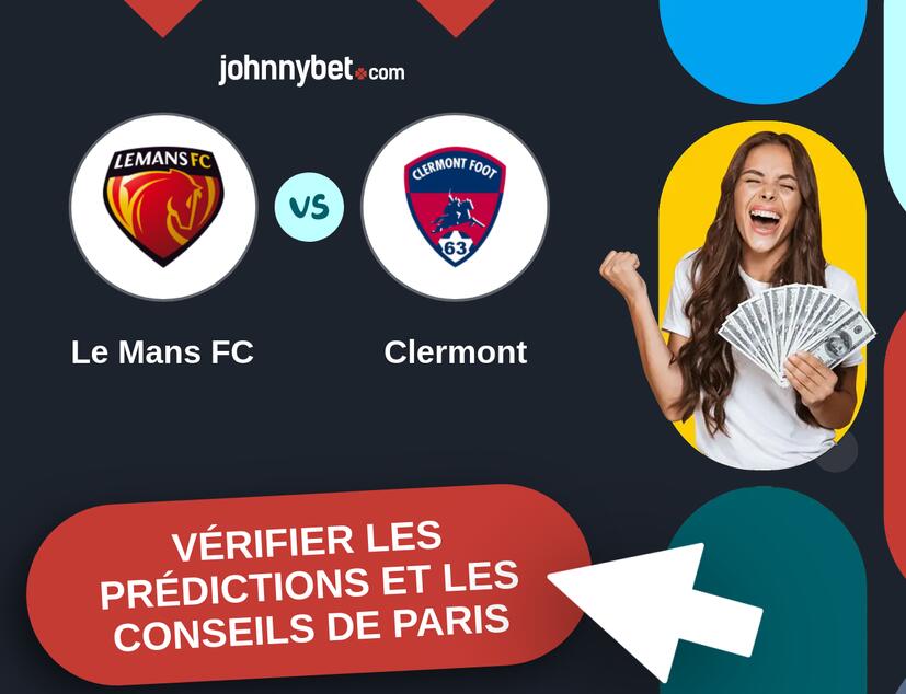 Le Mans FC - Clermont Prédictions et Conseils de Paris