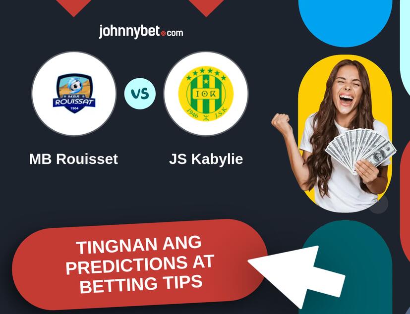 MB Rouisset - JS Kabylie Predictions at Betting Tips