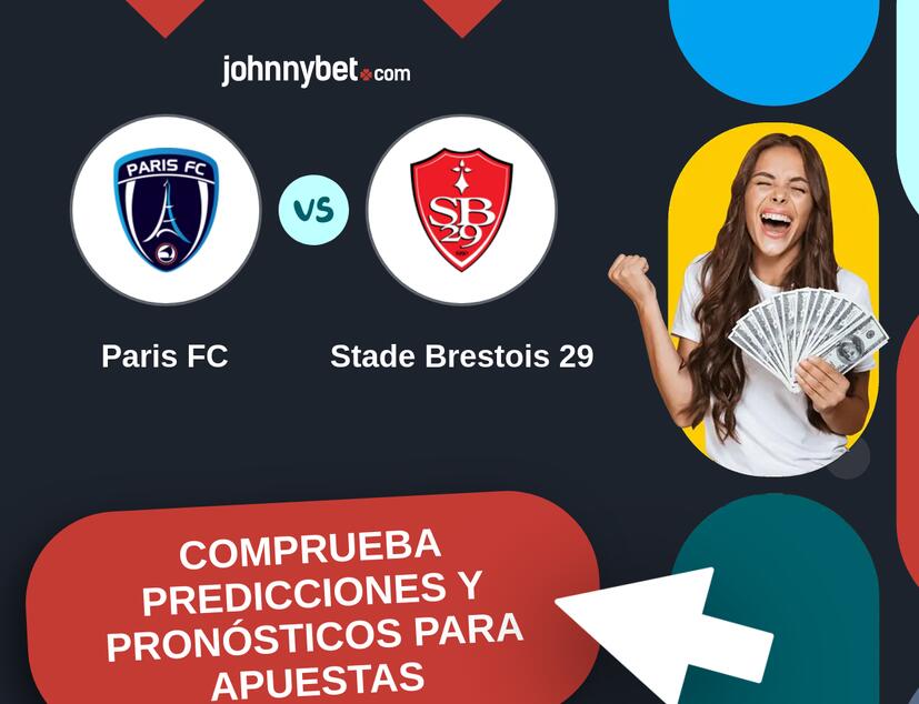 Paris FC - Stade Brestois 29 Pronósticos y Consejos de Apuestas