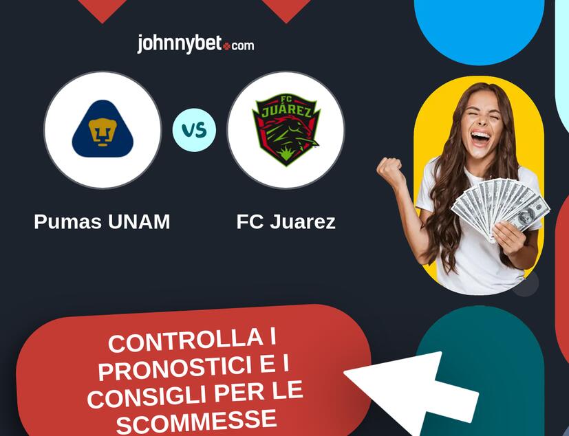 Pumas UNAM - FC Juarez Pronostici e Consigli Scommesse
