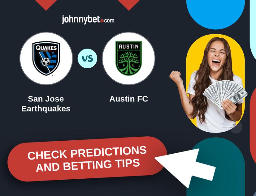 San Jose Earthquakes - Austin FC Predictions and Betting Tips
