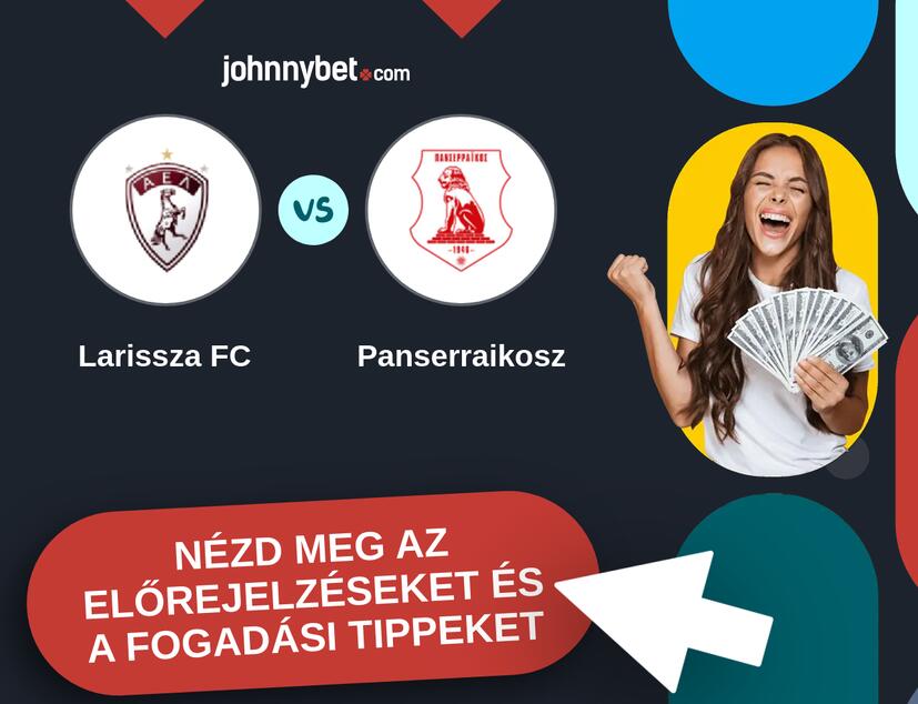 Larissza FC - Panserraikosz előrejelzések és fogadási tippek