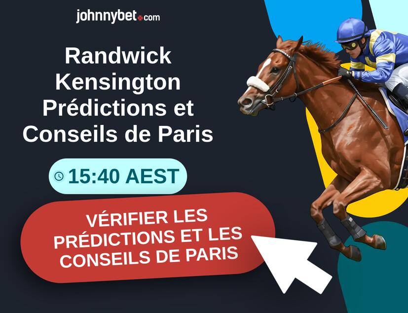 Randwick Kensington - 15:40 AEST Prédictions et Conseils de Paris