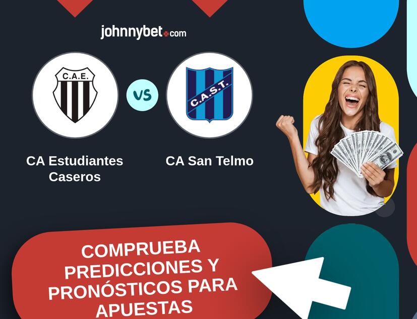 CA Estudiantes Caseros - CA San Telmo Pronósticos y Consejos de Apuestas