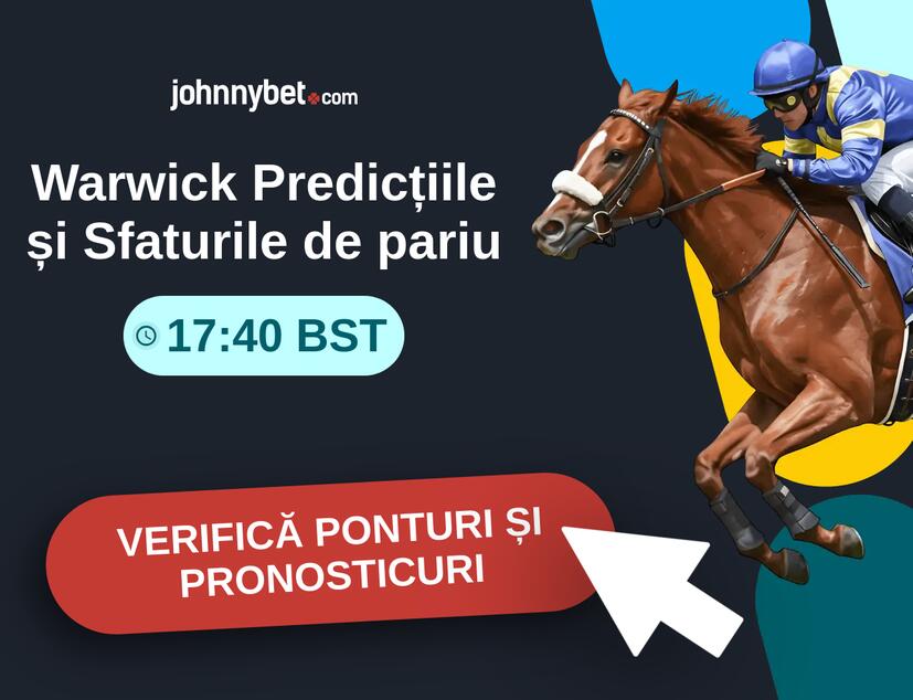Warwick - 17:40 BST Predicțiile și Sfaturile de pariu 