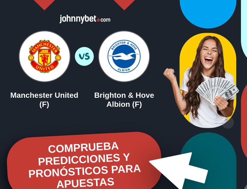 Manchester United (F) - Brighton & Hove Albion (F) Pronósticos y Consejos de Apuestas